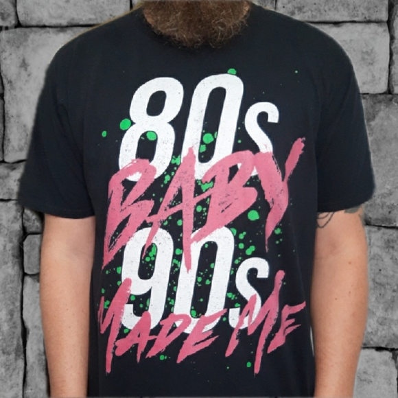 Port and Company Other - 🔥80's Baby 90's Made Me Tshirt🔥